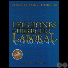 LECCIONES DE DERECHO LABORAL - Autores: CARMELO CARLOS DI MARTINO / JOS KRISKOVICH - Ao 2016
